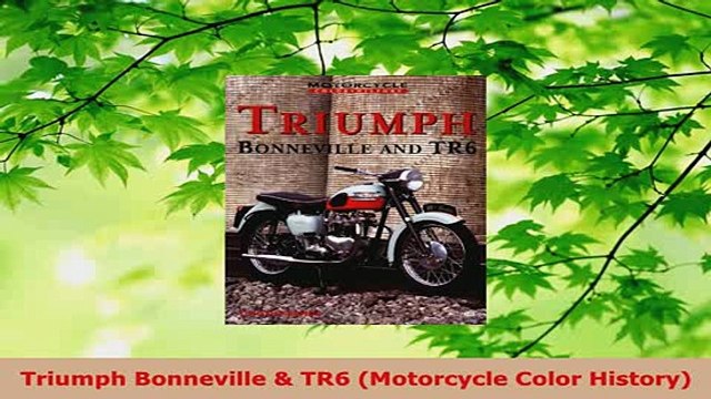 PDF Triumph Bonneville TR6 Motorcycle Color History PDF Book Free