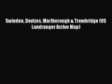 Download Swindon Devizes Marlborough & Trowbridge (OS Landranger Active Map) PDF