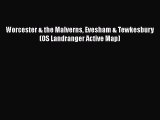 Read Worcester & the Malverns Evesham & Tewkesbury (OS Landranger Active Map) Ebook