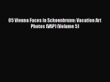 Read 05 Vienna Faces in Schoenbrunn: Vacation Art Photos (VAP) (Volume 5) Ebook