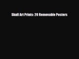 Read ‪Skull Art Prints: 20 Removable Posters‬ PDF Online