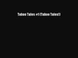 [PDF] Taboo Tales #1 (Taboo Tales!) [Download] Online