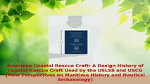 PDF  American Coastal Rescue Craft A Design History of Coastal Rescue Craft Used by the USLSS Ebook