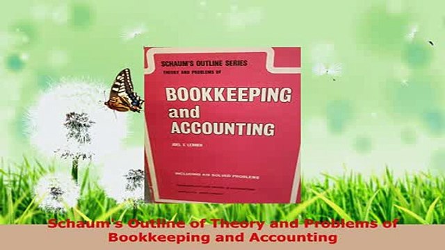 Download Schaums Outline of Theory and Problems of Bookkeeping and Accounting Free Books