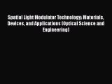 PDF Spatial Light Modulator Technology: Materials Devices and Applications (Optical Science