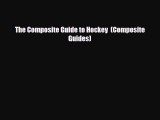 Download The Composite Guide to Hockey  (Composite Guides) PDF Book Free