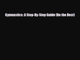 PDF Gymnastics: A Step-By-Step Guide (Be the Best) Free Books