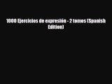 PDF 1000 Ejercicios de expresión - 2 tomos (Spanish Edition) Free Books