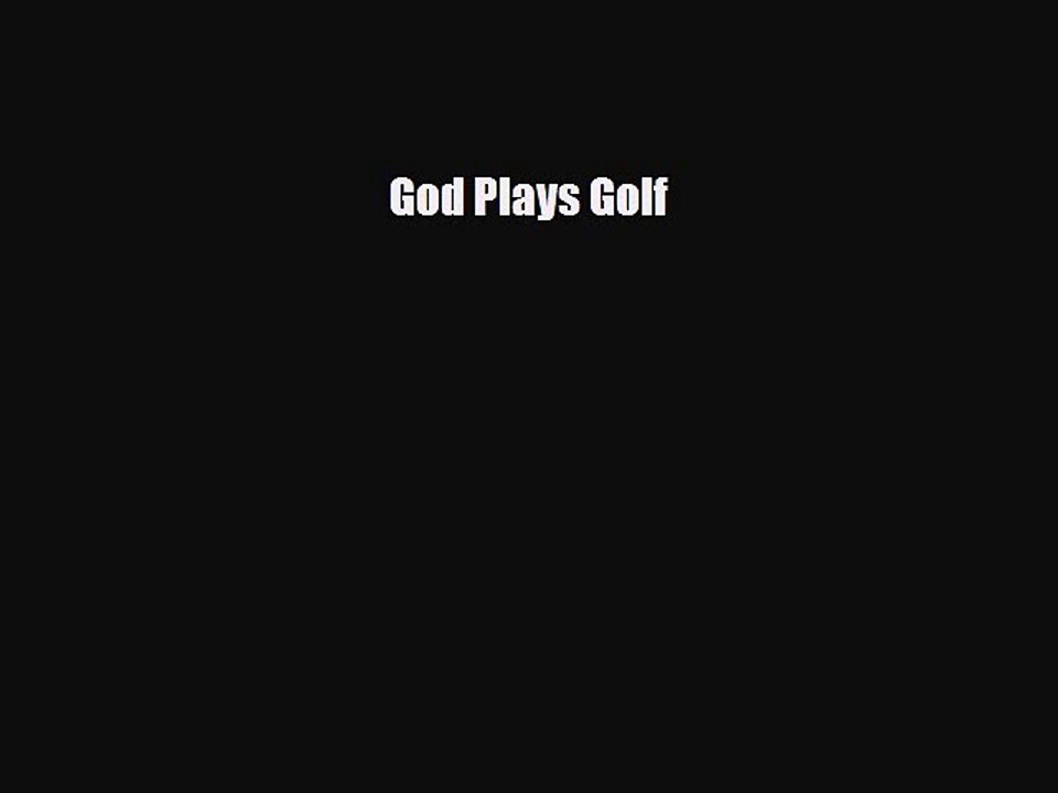 PDF God Plays Golf PDF Book Free