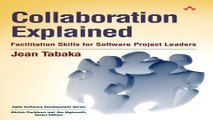 Read Collaboration Explained  Facilitation Skills for Software Project Leaders Ebook pdf download