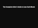 Read The Complete Idiot's Guide to Low-Carb Meals PDF Online