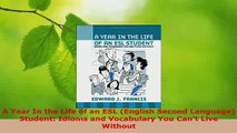 Download  A Year In the Life of an ESL English Second Language Student Idioms and Vocabulary You Ebook