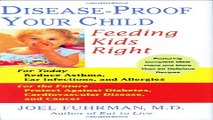 Download Disease Proof Your Child  Feeding Kids Right