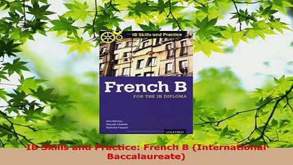 Download  IB Skills and Practice French B International Baccalaureate PDF Full Ebook