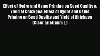 Read Effect of Hydro and Osmo Priming on Seed Quality & Yield of Chickpea: Effect of Hydro