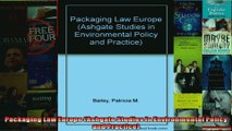 Packaging Law Europe Ashgate Studies in Environmental Policy and Practice