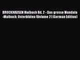 Read BROCKHAUSEN Malbuch Bd. 2 - Das grosse Mandala-Malbuch: Osterblüten (Volume 2) (German