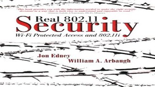 Read Real 802 11 Security  Wi Fi Protected Access and 802 11i Ebook pdf download