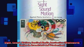 FULL PDF  Sight Sound Motion Applied Media Aesthetics Wadsworth Series in Broadcast and