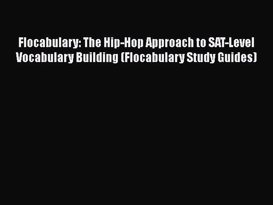 Download Flocabulary: The Hip-Hop Approach to SAT-Level Vocabulary Building (Flocabulary Study