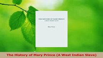 PDF  The History of Mary Prince A West Indian Slave PDF Book Free