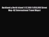 [Download PDF] Auckland & North Island 1:12500/1:950000 Street Map- NZ (International Travel