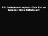 Read Wills Eye Institute - Oculoplastics (Color Atlas and Synopsis of Clinical Ophthalmology)