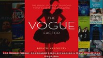 The Vogue Factor The Inside Story of Fashions Most Illustrious Magazine