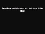 Read Dumfries & Castle Douglas (OS Landranger Active Map) Ebook