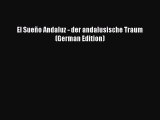 Download El Sueño Andaluz - der andalusische Traum (German Edition) Ebook