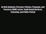 [PDF] At-Risk Students: Portraits Policies Programs and Practices (SUNY series Youth Social