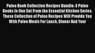 Read Paleo Book Collection Recipes Bundle: 3 Paleo Books In One Set From the Essential Kitchen