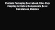 PDF Photonic Packaging Sourcebook: Fiber-Chip Coupling for Optical Components Basic Calculations