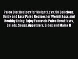 Read Paleo Diet Recipes for Weight Loss: 50 Delicious Quick and Easy Paleo Recipes for Weight