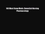 [PDF] 140 Must Know Meds: Demolish Nursing Pharmacology [Read] Full Ebook