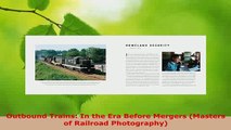 PDF  Outbound Trains In the Era Before Mergers Masters of Railroad Photography PDF Book Free