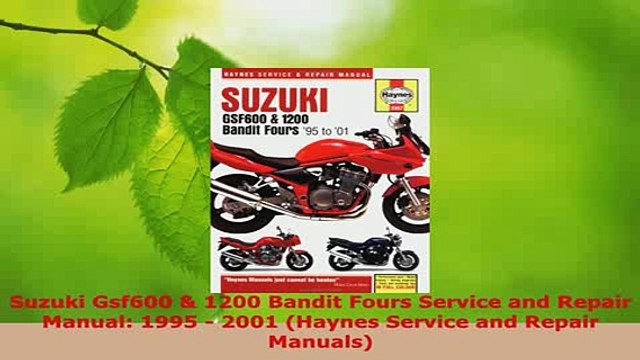Download Suzuki Gsf600 1200 Bandit Fours Service and Repair Manual 1995 2001 Haynes Service PDF Book Free