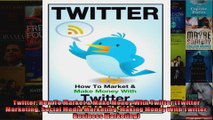 Twitter How To Market  Make Money With Twitter Twitter Marketing Social Media Marketing