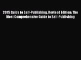 [Download PDF] 2015 Guide to Self-Publishing Revised Edition: The Most Comprehensive Guide