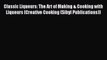 [PDF] Classic Liqueurs: The Art of Making & Cooking with Liqueurs (Creative Cooking (Sibyl