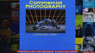 Commercial Photography A Survival Guide