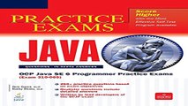 Download OCP Java SE 6 Programmer Practice Exams  Exam 310 065   Certification Press