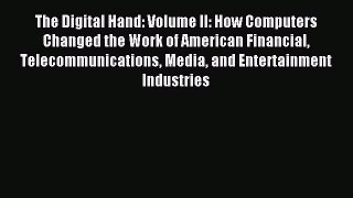 Read The Digital Hand: Volume II: How Computers Changed the Work of American Financial Telecommunications