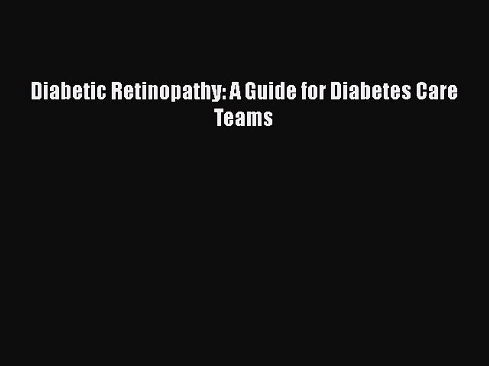 PDF Diabetic Retinopathy: A Guide for Diabetes Care Teams  EBook