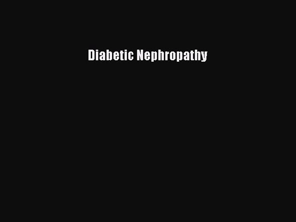 Download Diabetic Nephropathy  Read Online