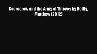 Download Scarecrow and the Army of Thieves by Reilly Matthew (2012)  EBook
