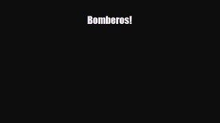 Read ‪Bomberos! Ebook Free