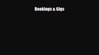 Read ‪Bookings & Gigs Ebook Free