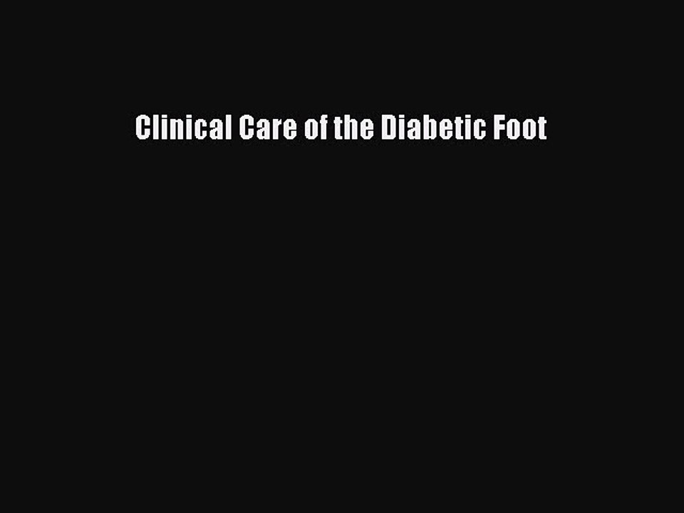Download Clinical Care of the Diabetic Foot  EBook