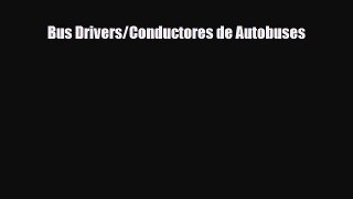 Read ‪Bus Drivers/Conductores de Autobuses Ebook Free